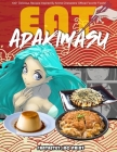 EAT-ADAKIMASU! The Ultimate Anime Cookbook By Fantastey Inc Cover Image