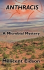 Anthracis: A Microbial Mystery By Millicent Eidson Cover Image