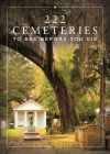 222 Cemeteries to See Before You Die By Loren Rhoads Cover Image