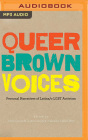 Queer Brown Voices: Personal Narratives of Latina/O Lgbt Activism By Uriel Quesada (Editor), Letitia Gomez (Editor), Salvador Vidal-Ortiz (Editor) Cover Image