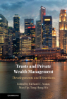 Trusts and Private Wealth Management By Richard Nolan (Editor), Hang Wu Tang (Editor), Man Yip (Editor) Cover Image