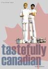 Tastefully Canadian By Sean Stephane Martin Cover Image
