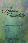 The Apron of Humility: Becoming A Disciple Cover Image