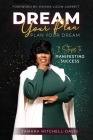 Dream Your Plan, Plan Your Dream: 7 Steps to Manifesting Success By Tamara Mitchell-Davis Cover Image