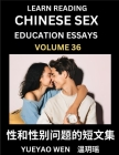 Learn Reading Chinese Sex Education Essays (Part 36) - Short Essays on Sex, Sexuality & Gender Issues, Improve Personal Growth and Development, Sex Ed By Wen Yueyao Cover Image