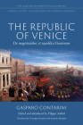 The Republic of Venice: de Magistratibus Et Republica Venetorum (Lorenzo Da Ponte Italian Library) Cover Image