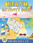 Beach activity book for kids ages 3-8: beach gift for kids ages 3 and up Cover Image