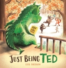 Just Being Ted By Lisa Sheehan Cover Image