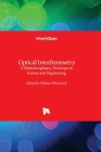 Optical Interferometry - A Multidisciplinary Technique in Science and Engineering By Mithun Bhowmick (Editor) Cover Image