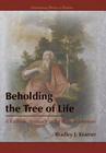 Beholding the Tree of Life: A Rabbinic Approach to the Book of Mormon By Bradley J. Kramer Cover Image