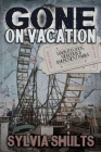 Gone on Vacation By Sylvia Shults Cover Image