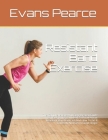 Resistant Band Exercise: The Comprehensive And Step-By-Step Guide On Everything You Need To Know About Resistant Band Exercise And How To Do It Cover Image