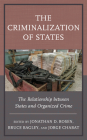 Security in the Americas in the Twenty-First Century: The Relationship between States and Organized Crime By Jonathan D. Rosen (Editor), Bruce Bagley (Editor), Jorge Chabat (Editor) Cover Image