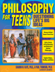 Philosophy for Teens: Questioning Life's Big Ideas (Grades 7-12) Cover Image