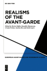 Realisms of the Avant-Garde (European Avant-Garde and Modernism Studies #6) Cover Image