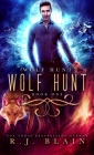 Wolf Hunt By R. J. Blain Cover Image