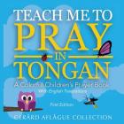 Teach Me to Pray in Tongan: A Colorful Children's Prayer Book Cover Image