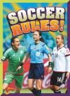 Soccer Rules! (On the Pitch) By Megan Cooley Peterson Cover Image