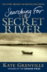 Searching for the Secret River: The Story Behind the Bestselling Novel By Kate Grenville Cover Image