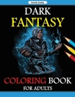 Fantasy Coloring Book for Adults: Coloring Pages for Adult Relaxation and Stress Relief By Amelia Sealey Cover Image