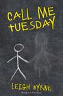 Call Me Tuesday By Leigh Byrne Cover Image