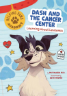 Dash and the Cancer Center: Learning about Leukemia By Mavis Bean, Beth Hughes (Illustrator) Cover Image