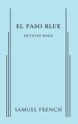 El Paso Blue By Octavio Solis Cover Image