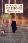 Milestones: Memoirs 1927-1977 By Pope Emeritus Benedict XVI, Joseph Cardinal Ratzinger Cover Image