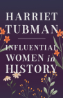 Harriet Tubman - Influential Women in History Cover Image
