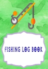 Fishing Log Book: Fly Fishing Log Book 110 Page Size 7x10 Inches Cover Matte - Saltwater - Experiences # Log Very Fast Prints. Cover Image
