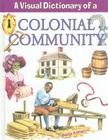 A Visual Dictionary of a Colonial Community By Bobbie Kalman Cover Image