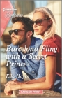 Barcelona Fling with a Secret Prince By Ella Hayes Cover Image