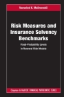 Risk Measures and Insurance Solvency Benchmarks: Fixed-Probability Levels in Renewal Risk Models (Chapman and Hall/CRC Financial Mathematics) By Vsevolod K. Malinovskii Cover Image