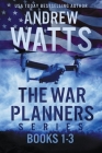 The War Planners Series: Books 1-3 By Andrew Watts Cover Image