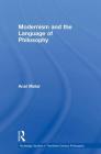 Modernism and the Language of Philosophy (Routledge Studies in Twentieth-Century Philosophy) Cover Image