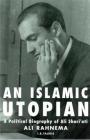An Islamic Utopian: A Political Biography of Ali Shari'ati Cover Image