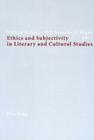 Ethics and Subjectivity in Literary and Cultural Studies Cover Image