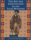 The Art and Architecture of the Texas Missions By Jacinto Quirarte Cover Image