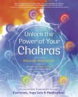 Unlock the Power of Your Chakras: An Immersive Experience Through Exercises, Yoga Sets & Meditations By Masuda Mohamadi Cover Image