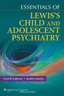 Essentials of Lewis's Child and Adolescent Psychiatry Cover Image