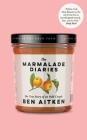 The Marmalade Diaries: The True Story of an Odd Couple By Ben Aitken Cover Image