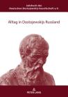 Alltag in Dostojewskijs Russland By Christoph Garstka (Editor) Cover Image