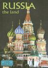 Russia - The Land (Revised, Ed. 2) By Greg Nickles Cover Image