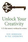 Unlock Your Creativity: A 21-Day Sensory Workout for Writers Cover Image