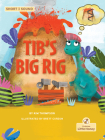 Tib's Big Rig By Kim Thompson, Brett Curzon (Illustrator) Cover Image