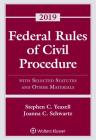 Federal Rules of Civil Procedure: With Selected Statutes and Other Materials, 2019 (Supplements) By Stephen C. Yeazell, Joanna C. Schwartz Cover Image
