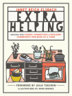 Extra Helping: Recipes for Caring, Connecting, and Building Community One Dish at a Time By Janet Reich Elsbach, Julia Turshen (Foreword by), Anna Brones (Illustrator) Cover Image