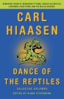 Dance of the Reptiles: Rampaging Tourists, Marauding Pythons, Larcenous Legislators, Crazed Celebrities, and Tar-Balled Beaches: Selected Columns By Carl Hiaasen, Diane Stevenson (Editor) Cover Image