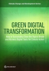 Green Digital Transformation: How to Sustainably Close the Digital Divide and Harness Digital Tools for Climate Action (Climate Change and Development) Cover Image