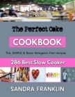The Perfect Cake: best savory baking recipes Cover Image